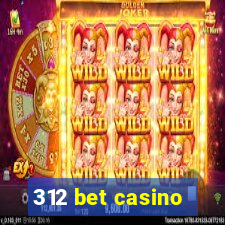 312 bet casino